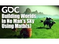 Building Worlds in No Man s Sky Using Math s