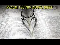 PSALM 138 NIV BIBLE with text
