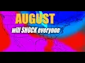 This AUGUST Weather Pattern Will SHOCK Everyone