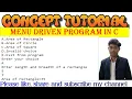 Menu driven program in C Menu driven program in C language Menu program By-Alok Sir