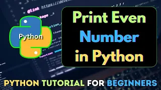 6 How to Print Even Number in Python Using While Loop Python Tutorial For Beginners