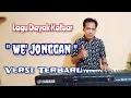 Download Lagu Lagu Dayak Terbaru WE JONGGAN