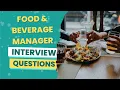 Food and Beverage Manager Interview Questions with answers tips