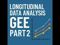 Longitudinal Data Analysis GEE Part 2