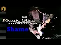 Magic Slim & The Teardrops - Shame (Kostas A~171)