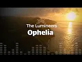 Lagu The Lumineers - Ophelia (Lyrics)
