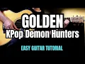Download Lagu Golden - Huntrix (KPop Demon Hunters) EASY Guitar Tutorial with Chords | Lyrics
