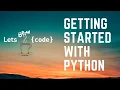 Python 101 - Getting Started with Python