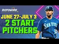 Two-Start Pitchers Week 13 - 2022 Fantasy Baseball