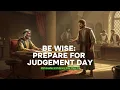 Download Lagu BE WISE: PREPARE FOR JUDGEMENT DAY (25th Sunday in Ordinary Time, Year C)