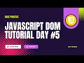 DOM manipulation querySelector querySelectorAll in javascript javascript dom tutorial Day