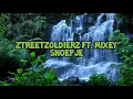 Download Lagu Ztreetzoldierz ft. Mixey - Snoepje (Lyrics)