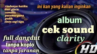 album cek sound clarity full dangdut tanpa koplo audio jernih