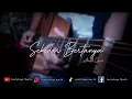 Download Lagu Sekedar Bertanya || Akustik Cover || Instrument Lirik