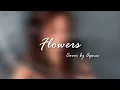 Download Lagu Agnes - 'Flowers / Miley Cyrus' (Cover)