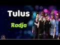 Download Lagu Radja  -  Tulus  (Lirik Lagu)