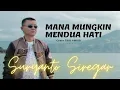 Download Lagu MANA MUNGKIN MENDUA HATI | Trio Ambisi | Suryanto Siregar ( Cover )