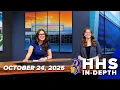 HHS In-Depth - Friday October 24 2025