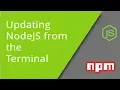 Updating NodeJS from the Terminal
