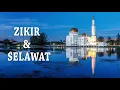 Download Lagu HIMPUNAN ZIKIR & SELAWAT  TERBAIK
