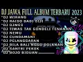 Download Lagu DJ JAWA VIRAL TIKTOK TERBARU 2023|| FULL ALBUM||DJ WIRANG|DJ BOJO BIDUAN|DJ DUMES|DENI CAKNAN|GILGA