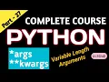 args and kwargs in Python Arguments and Keyword Arguments in Python Variable Length Argument