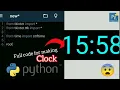Python program coding to make live Clock in pydroid 3 python programming
