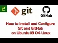 02 How to Install and Configure Git and GitHub on Ubuntu 18 04 Linux