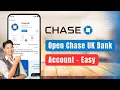 How to Open Chase UK Bank Account