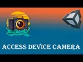 Access Device Camera In Unity 3D Unity Tutorial