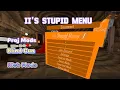 How to get the BEST MOD MENU EVER II s Stupid Mod menu TUTORIAL