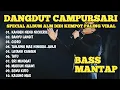 Lagu DANGDUT CAMPURSARI ALBUM DIDI KEMPOT PALING AMBYAR BASS GLERR