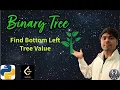 LeetCode 513 Find Bottom Left Tree Value Python Solution Explained AlgoYogi
