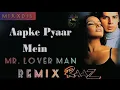 Lagu Aap Ke Pyaar Mein x Mr. Loverman Remix | Alka Yagnik [Raaz]