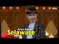 Download Lagu ARYA GALIH - SELAWASE ( Official Musik Video )