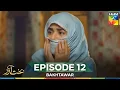 Download Lagu Bakhtawar Episode 12