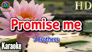 PROMISE ME - J Brothers | HD KARAOKE