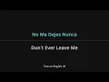 Fuerza Regida - No Me Dejes Nunca Lyrics English Translation - Spanish and English Dual Lyrics