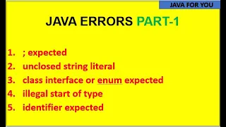 java compile time errors part-1 expected unclosed string literal class interface or enum expected