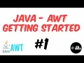 Java - AWT Getting Started For Beginners Java