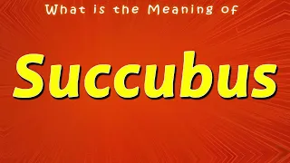 What is the Meaning of Succubus