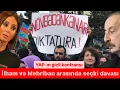 Download Lagu İlham və Mehribanın namizədlik davası. YAP-da qapalı iclas və Mühacirət