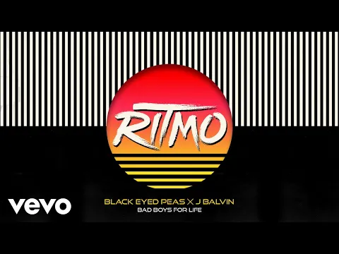 Download MP3 Black Eyed Peas, J Balvin - RITMO (Bad Boys For Life) (Audio)