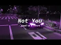 Download Lagu Alan Walker X Emma Steinbakken - Not You (speed up \u0026 reverb)