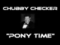 Chubby Checker - Pony Time [Original Version]