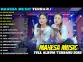 Download Lagu MAHESA MUSIC FULL ALBUM TERBAIK - NAN KO PAHAM - TIA MONIKA - MAHESA MUSIC FULL ALBUM TERBARU 2025