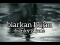 Download Lagu Franky and Jane - Biarkan Hujan