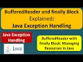 BufferedReader and finally Block Explained Java Exception Handling