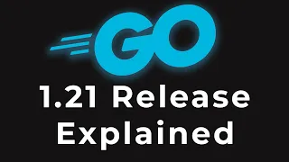 Go 1 21 Release explained