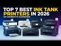 Top 7 Best Ink Tank Printers in 2026 EcoTank MegaTank Smart Tank Compared